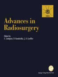 cover of the book Advances in Radiosurgery: Proceedings of the 1st Congress of the International Stereotactic Radiosurgery Society, Stockholm 1993