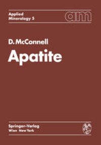 cover of the book Apatite: Its Crystal Chemistry, Mineralogy, Utilization, and Geologic and Biologic Occurrences