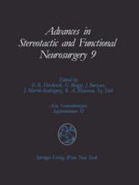 cover of the book Advances in Stereotactic and Functional Neurosurgery 9: Proceedings of the 9th Meeting of the European Society for Stereotactic and Functional Neurosurgery, Malaga 1990