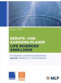 cover of the book Berufs- und Karriere-Planer Life Sciences 2008|2009: Für Studenten und Hochschulabsolventen Specials Health Care|Pharma-Industrie