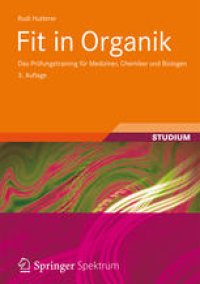 cover of the book Fit in Organik: Das Prüfungstraining für Mediziner, Chemiker und Biologen