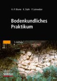 cover of the book Bodenkundliches Praktikum: Eine Einführung in pedologisches Arbeiten für Ökologen, insbesondere Land- und Forstwirte, und für Geowissenschaftler