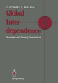 cover of the book Global Interdependence: Simulation and Gaming Perspectives Proceedings of the 22nd International Conference of the International Simulation and Gaming Association (ISAGA) Kyoto, Japan: 15–19 July 1991