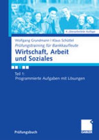 cover of the book Wirtschaft, Arbeit und Soziales: Teil 1: Programmierte Aufgaben mit Lösungen