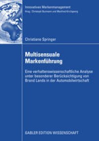 cover of the book Multisensuale Markenführung: Eine verhaltenswissenschaftliche Analyse unter besonderer Berücksichtigung von Brand Lands in der Automobilwirtschaft