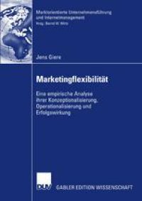 cover of the book Marketingflexibilität: Eine empirische Analyse ihrer Konzeptionalisierung, Operationalisierung und Erfolgswirkung