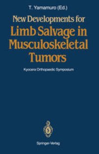 cover of the book New Developments for Limb Salvage in Musculoskeletal Tumors: Kyocera Orthopaedic Symposium