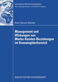 cover of the book Management und Wirkungen von Marke-Kunden-Beziehungen im Konsumgüterbereich: Eine Analyse unter besonderer Berücksichtigung des Beschwerdemanagements und der Markenkommunikation