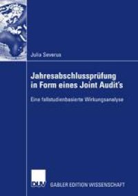 cover of the book Jahresabschlussprüfung in Form eines Joint Audit’s: Eine fallstudienbasierte Wirkungsanalyse