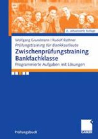 cover of the book Zwischenprüfungstraining Bankfachklasse: Programmierte Aufgaben mit Lösungen