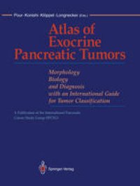 cover of the book Atlas of Exocrine Pancreatic Tumors: Morphology, Biology, and Diagnosis with an International Guide for Tumor Classification