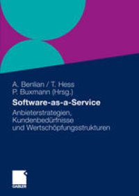 cover of the book Software-as-a-Service: Anbieterstrategien, Kundenbedürfnisse und Wertschöpfungsstrukturen