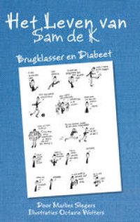 cover of the book Het Leven van Sam de K.: Brugklasser en Diabeet