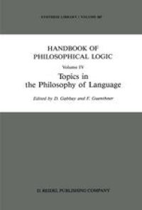 cover of the book Handbook of Philosophical Logic. Volume IV: Topics in the Philosophy of Language