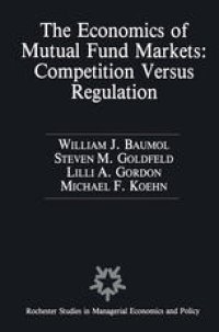 cover of the book The Economics of Mutual Fund Markets: Competition Versus Regulation