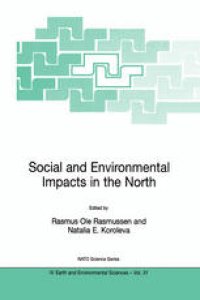 cover of the book Social and Environmental Impacts in the North: Methods in Evaluation of Socio-Economic and Environmental Consequences of Mining and Energy Production in the Arctic and Sub-Arctic