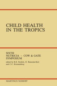 cover of the book Child Health in the Tropics: Sixth Nutricia — Cow & Gate Symposium Leuven, 18–21 October 1983