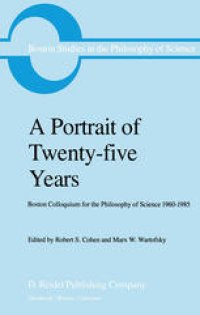 cover of the book A Portrait of Twenty-five Years: Boston Colloquium for the Philosophy of Science 1960–1985