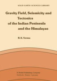 cover of the book Gravity Field, Seismicity and Tectonics of the Indian Peninsula and the Himalayas