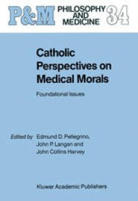 cover of the book Catholic Perspectives on Medical Morals: Foundational Issues