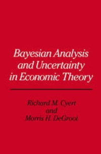 cover of the book Bayesian Analysis and Uncertainty in Economic Theory