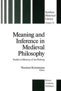 cover of the book Meaning and Inference in Medieval Philosophy: Studies in Memory of Jan Pinborg