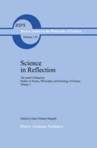 cover of the book Science in Reflection: The Israel Colloquium: Studies in History, Philosophy, and Sociology of Science Volume 3