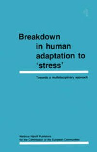 cover of the book Breakdown in Human Adaptation to ‘Stress’: Towards a multidisciplinary approach Volume I