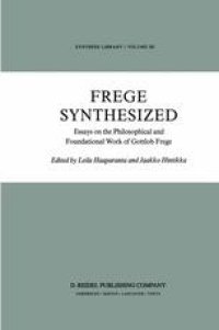 cover of the book Frege Synthesized: Essays on the Philosophical and Foundational Work of Gottlob Frege