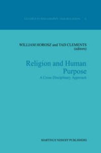 cover of the book Religion and Human Purpose: A Cross Disciplinary Approach