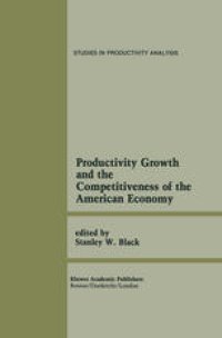 cover of the book Productivity Growth and the Competitiveness of the American Economy: A Carolina Public Policy Conference Volume