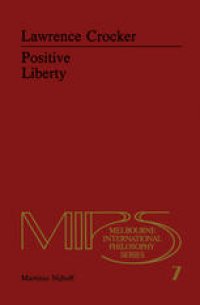 cover of the book Positive Liberty: An Essay in Normative Political Philosophy