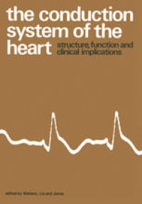 cover of the book The Conduction System of the Heart: Structure, Function and Clinical Implications