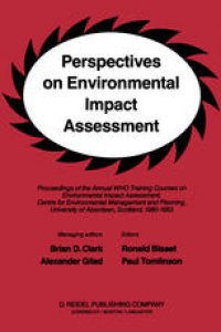 cover of the book Perspectives on Environmental Impact Assessment: Proceedings of the Annual Training Courses on Environmental Impact Assessment, sponsored by The World Health Organization, Regional Office for Europe, Copenhagen, Denmark at the Centre for Environmental Man