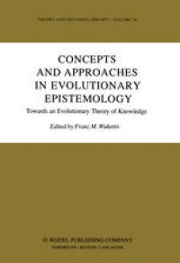 cover of the book Concepts and Approaches in Evolutionary Epistemology: Towards an Evolutionary Theory of Knowledge