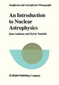 cover of the book An Introduction to Nuclear Astrophysics: The Formation and the Evolution of Matter in the Universe