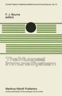 cover of the book The Mucosal Immune System: Proceedings of a Seminar in the EEC Programme of Coordination of Agricultural Research on Protection of the Young Animal against Perinatal Diseases, held at the University of Bristol, School of Veterinary Science, Langford, Nr. 