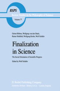 cover of the book Finalization in Science: The Social Orientation of Scientific Progress