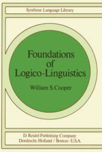 cover of the book Foundations of Logico-Linguistics: A Unified Theory of Information, Language, and Logic