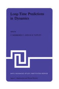 cover of the book Long-Time Predictions in Dynamics: Proceedings of the NATO Advanced Study Institute held in Cortina d’Ampezzo, Italy, August 3–16, 1975