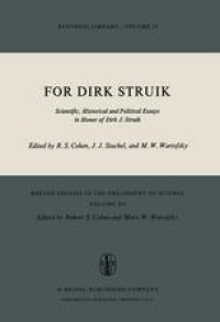 cover of the book For Dirk Struik: Scientific, Historical and Political Essays in Honor of Dirk J. Struik