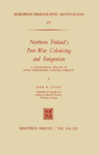 cover of the book Northern Finland’s Post-War Colonizing and Emigration: A Geographical Analysis of Rural Demographic Counter-Currents