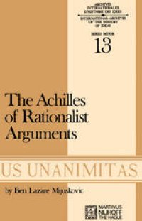 cover of the book The Achilles of Rationalist Arguments: The Simplicity, Unity, and Identity of Thought and Soul from the Cambridge Platonists to Kant: A Study in the History of an Argument