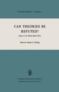 cover of the book Can Theories be Refuted?: Essays on the Duhem-Quine Thesis