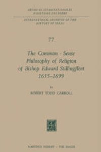 cover of the book The Common-Sense Philosophy of Religion of Bishop Edward Stillingfleet 1635–1699