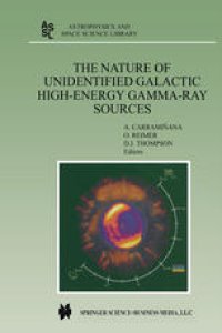 cover of the book The Nature of Unidentified Galactic High-Energy Gamma-Ray Sources: Proceedings of the Workshop held at Tonantzintla, Puebla, México, 9-11 October 2000