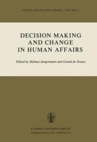 cover of the book Decision Making and Change in Human Affairs: Proceedings of the Fifth Research Conference on Subjective Probability, Utility, and Decision Making, Darmstadt, 1–4 September, 1975