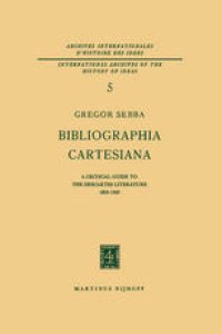 cover of the book Bibliographia Cartesiana: A Critical Guide to the Descartes Literature 1800–1960