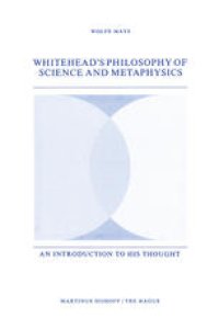 cover of the book Whitehead’s Philosophy of Science and Metaphysics: An Introduction to His Thought