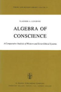 cover of the book Algebra of Conscience: A Comparative Analysis of Western and Soviet Ethical Systems